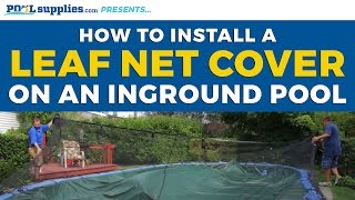 How to Install a Leaf Net Cover on Your Inground Pool | PoolSupplies.com