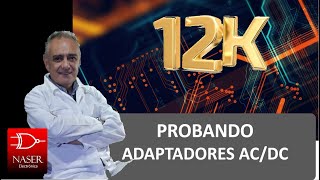 Celebrando los 12K Suscriptores y probando adaptadores AC/DC