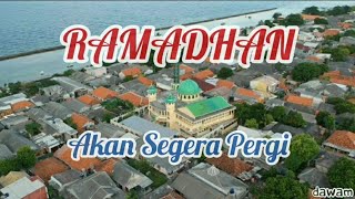 Ramadhan Akan Segera Pergi