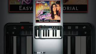 Dil Kehta Hai Piano Tune || Easy Piano Tutorial #trending #pianomusic