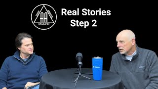 Real Stories - Step 2 of AA - Recovery His Way - Episode 79