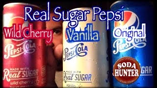 Soda Hunter Video Tasting: Pepsi Real Sugar (Wild Cherry, Vanilla, & Original)