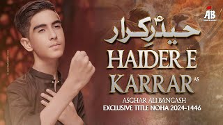 Pashto Noha 2024 | Haider e Karrar | Asghar Ali Bangash | 2024 - 1446