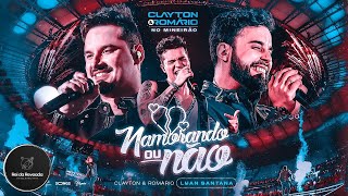 🛑Namorando ou Nâo - Clayton e Romário feat Luan Santana🎧