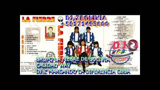 GRUPO LA FIEBRE DE BOLIVIA AL ROJO VIVO CALIDAD WAV DISCO COMPLETO LINK DE DESCARGA AL 71493800