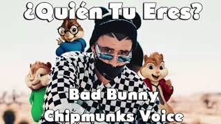 ¿Quién Tu Eres? - Bad Bunny (Chipmunks Version)