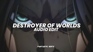 destroyer of worlds - aaron hibell [edit audio]