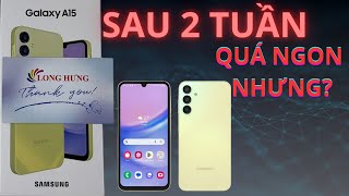 Đánh Giá Galaxy A15 Sau 2 Tuần Trải Nghiệm , Quá Ngon Nhưng,...