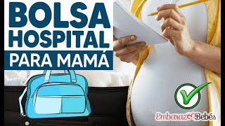 👶🏻 BOLSA DE MAMÁ  para el Hospital ¿QUÉ LLEVAR? - Parto