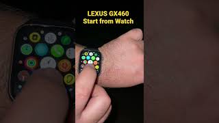 Lexus GX460 Remote Start from Watch