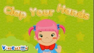 Những Bài Hát Tiếng Anh Bé Yêu Thích - Clap Your Hands | Nhạc Thiếu Nhi Tiếng Anh Vui Nhộn