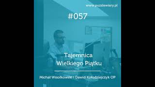 057: Tajemnica Wielkiego Piątku