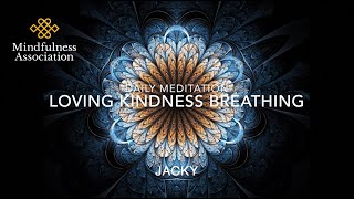 Daily Meditation  ~ Loving Kindness Breathing ~ With Jacky