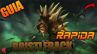 🔥 BRISTLEBACK COMO JUGAR ESTE PODEROSO TANQUE【 GUÍA RÁPIDA DE HÉROES PARA PRINCIPIANTES EN DOTA 2 】