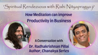 Spiritual Rendezvous on “How Meditation can improve Productivity in Business”