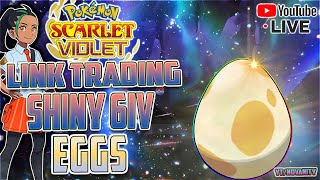 🔴 LIVE LINK TRADING SHINY 6IV EGG'S "PKMN SCARLET & VIOLET"