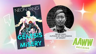 AAWW Recess: A Conversation with Neon Yang