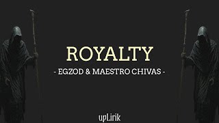 Egzod & Maestro - Chives Royalty ft. Neoni (Lirik dan Terjemahan)