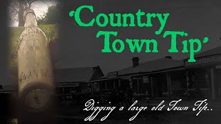 S03E2  COUNTRY TOWN TIP Part 1:  A dig in an old undug country town tip 1919-27