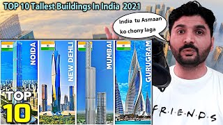 Pakistani Reaction | TOP 10 Tallest Buildings In India | 2021