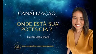 Canalização Onde está sua Potência?