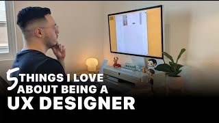 5 reasons why I love being a UX Designer #UXDesign #UXDesigner #uxcareer