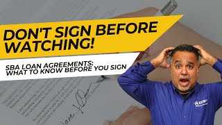 SBA Loan Agreements: Don't Sign Blindfolded!