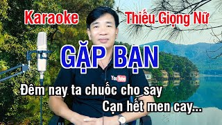 Gặp Bạn ✔ Karaoke Thiếu Giọng Nữ ► Song Ca Với Lê Thiết ❖ Thiết TV