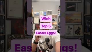 DISNEY’S WISH: Top 5 Easter Eggs!