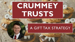 Crummey Trusts Explained