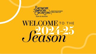 Welcome to the Baltimore Symphony Orchestra 2024-25 Season!