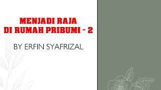 MENJADI RAJA DI BUMI PRIBUMI - 2