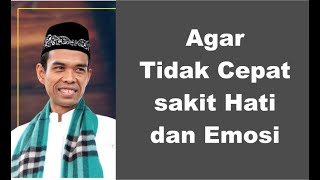 Tanya Jawab Ust. Abdul Somad - Agar Tidak Cepat sakit Hati dan Emosi | Dakwah Cyber