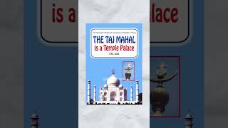 Taj Mahal is a Hindu temple? | The True India #shorts #tajmahal