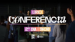 LÍRIO CONFERÊNCIA - 2º DIA | 18.02 | 9H30