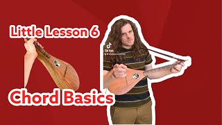 Little Lesson 6 Chord Basics for Lute Dulcimer