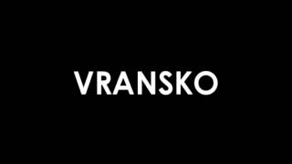 VRANSKO LET ME HEAR YOU!