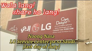 NOONG NASA LG SAUDI PA AKO