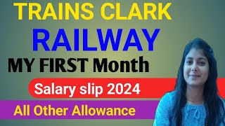 TRAINS CLARK RAILWAY First Month Salary Silp 2024💥 DA HRA TA All OTHER Allowance