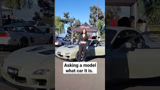 Asking a model what car it is. How was her answer? #mazda #miata #rx7 #rotary #jdm #drift #model