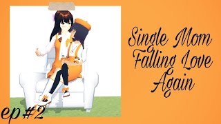 SINGLE MOTHER FALLING LOVE AGAIN EP#2"Falling"