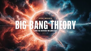 What is The Big Bang Theory? | How The Universe was created? | Universe Big Bang Theory.