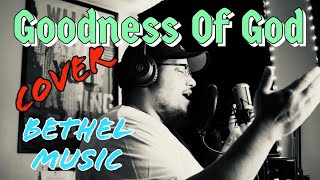 Goodness Of God - Bethel Music - Cover