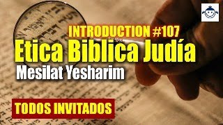 😘 Descubre el Secreto de Ética Bíblica Judía / Mesilat Yesharim #107