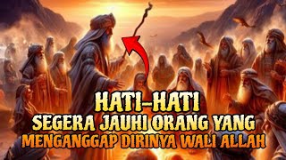 WASPADA❗SEGERA JAUHI ORANG YANG MENGAKU DIRINYA WALI ALLAH