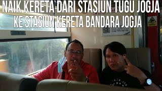 Perjalanan naik kereta dari stasiun tugu ke Bandara Kulon Progo Yogyakarta.