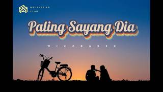 ♪ Paling Sayang Dia ( Lirik ) 🎵 Wiss Baker