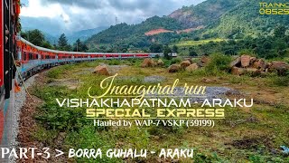 Inaugural run of 08525 VISHAKHAPATNAM - ARAKU (Part-3) BORRA GAHULU - ARAKU