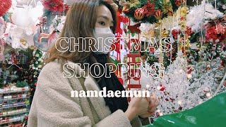 🎁Christmas Shopping at Namdaemun Market | 남대문 시장에서 크리스마스 쇼핑한다