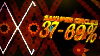 SAKUPEN CIRCLES 37-69% // (TOP 10 EXTREME DEMON)